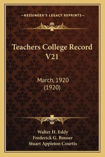 Teachers College Record V21: March, 1920 (1920)