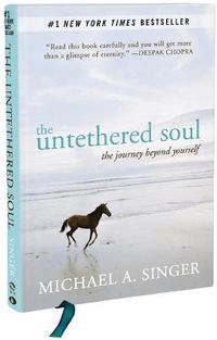 Cover image for The Untethered Soul: The Journey Beyond Yourself