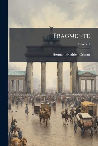 Cover image for Fragmente, Volume 1