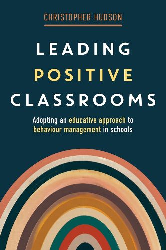 Cover image for Leading Positive Classrooms