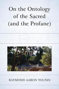 Cover image for On the Ontology of the Sacred (and the Profane)