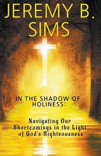 Cover image for In the Shadow of Holiness