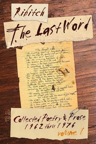 Cover image for The Last Word: Collected Poetry and Prose Volume 1 (1962-1976)