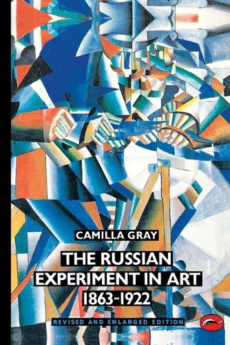 Cover image for The Russian Experiment in Art 1863-1922