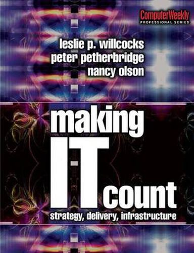 Cover image for Making IT Count: Strategy, Delivery, Infrastructure