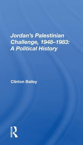 Cover image for Jordan's Palestinian Challenge, 1948-1983: A Political History: A Political History