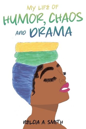 Cover image for My Life of Humor, Chaos and Drama