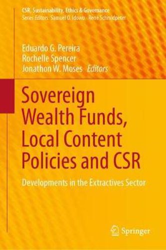 Cover image for Sovereign Wealth Funds, Local Content Policies and CSR: Developments in the Extractives Sector