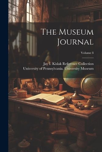 Cover image for The Museum Journal; Volume 8