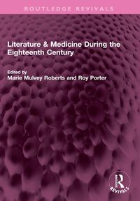 Cover image for Literature & Medicine During the Eighteenth Century