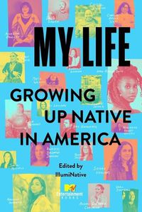 Cover image for My Life: Growing Up Native in America
