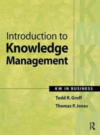 Cover image for Introduction to Knowledge Management: KM in Business