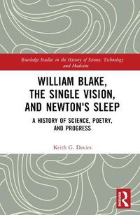 Cover image for William Blake, the Single Vision, and Newton's Sleep