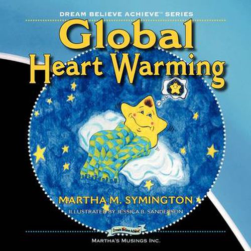 Cover image for Global Heart Warming: Dream Believe Achieve Series