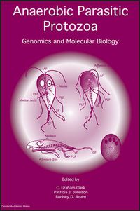 Cover image for Anaerobic Parasitic Protozoa: Genomics and Molecular Biology