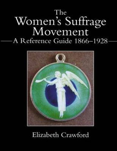 Cover image for The Women's Suffrage Movement: A Reference Guide 1866-1928