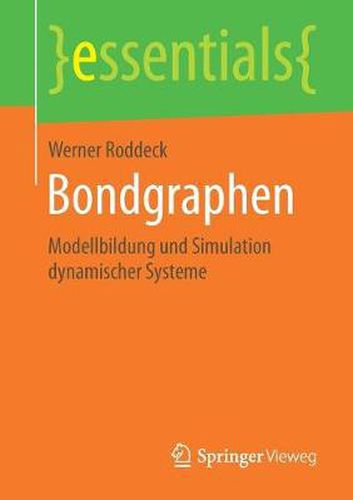Cover image for Bondgraphen: Modellbildung Und Simulation Dynamischer Systeme