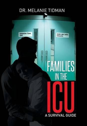 Cover image for Families in the ICU: A Survival Guide