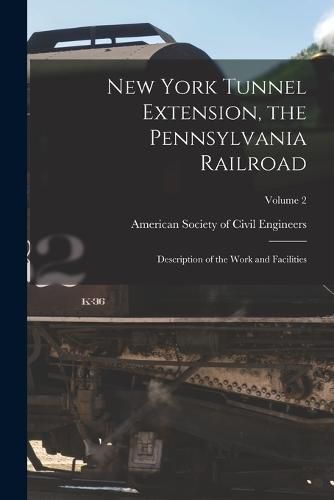 Cover image for New York Tunnel Extension, the Pennsylvania Railroad