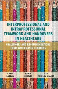 Cover image for Interprofessional and Intraprofessional Teamwork and Handovers in Healthcare