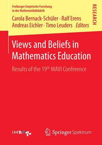 Cover image for Views and Beliefs in Mathematics Education: Results of the 19th MAVI Conference