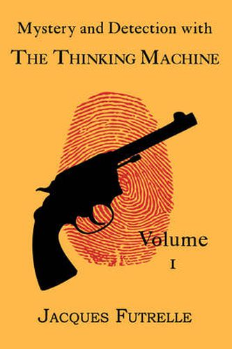 Cover image for Mystery and Detection with The Thinking Machine, Volume 1