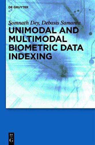 Cover image for Unimodal and Multimodal Biometric Data Indexing