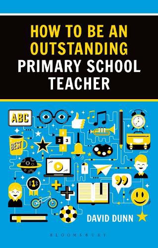 Cover image for How to be an Outstanding Primary School Teacher 2nd edition