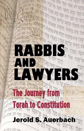 Cover image for Rabbis and Lawyers: The Journey from Torah to Constitution