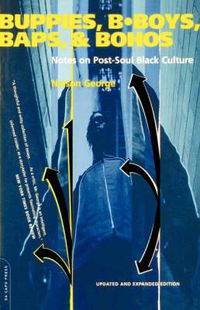 Cover image for Buppies, B-boys, Baps and Bohos: Notes on Post-soul Black Culture
