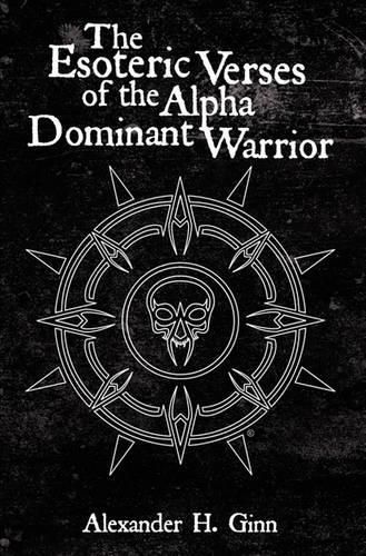 Cover image for The Esoteric Verses of the Alpha Dominant Warrior