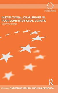 Cover image for Institutional Challenges in Post-Constitutional Europe: Governing Change