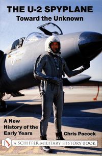 Cover image for U-2 Spyplane: Toward the Unknown - A New History of the Early Years