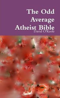 Cover image for The Odd Average Atheist Bible