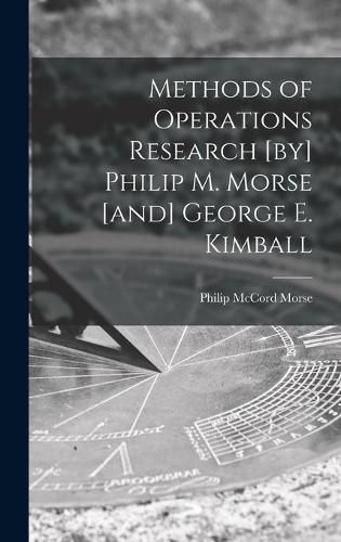 Cover image for Methods of Operations Research [by] Philip M. Morse [and] George E. Kimball