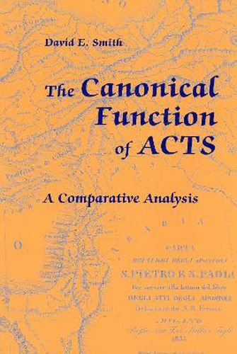 The Canonical Function of Acts: A Comparative Analysis