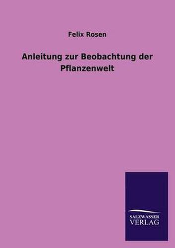 Cover image for Anleitung Zur Beobachtung Der Pflanzenwelt