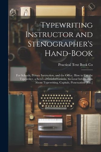 Cover image for Typewriting Instructor and Stenographer's Hand-Book