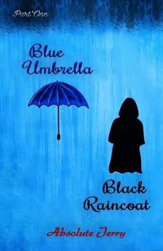 Cover image for Blue Umbrella Black Raincoat: (Part One)