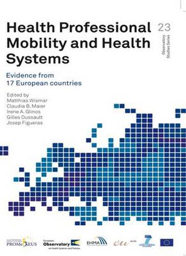 Cover image for Health Professional Mobility and Health Systems: Evidence from 17 European Countries