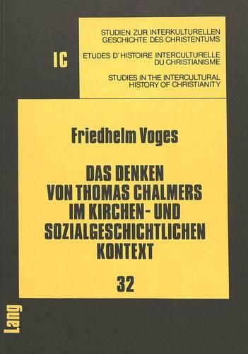 Das Denken Von Thomas Chalmers Im Kirchen- Und Sozialgeschichtlichen Kontext