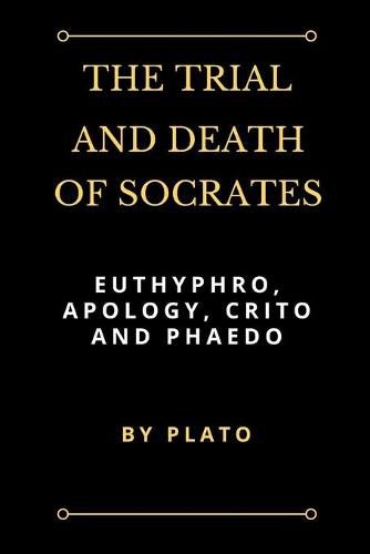 The Trial and Death of Socrates