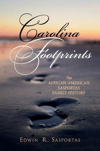 Cover image for Carolina Footprints: The African-American Sasportas Family History