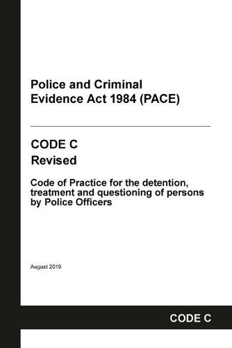 Cover image for PACE Code C: Police and Criminal Evidence Act 1984 Codes of Practice