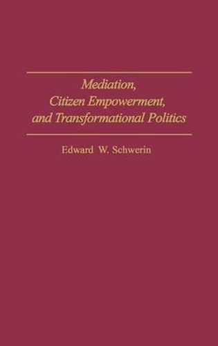 Cover image for Mediation, Citizen Empowerment, and Transformational Politics