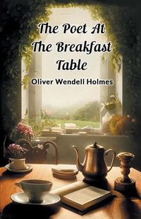 Cover image for The Poet At The Breakfast Table