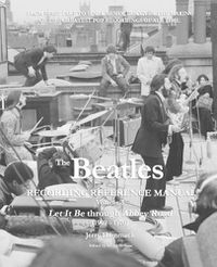 Cover image for The Beatles Recording Reference Manual: Volume 5: Let It Be through Abbey Road (1969 - 1970)