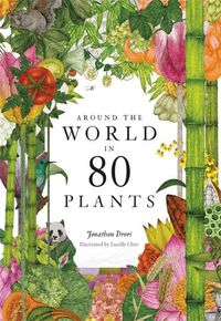 Cover image for Around the World in 80 Plants