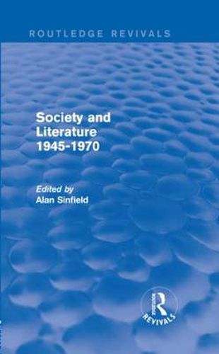 Cover image for Society and Literature 1945-1970 (Routledge Revivals)