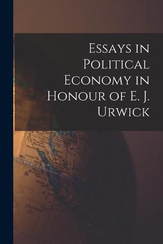 Cover image for Essays in Political Economy in Honour of E. J. Urwick